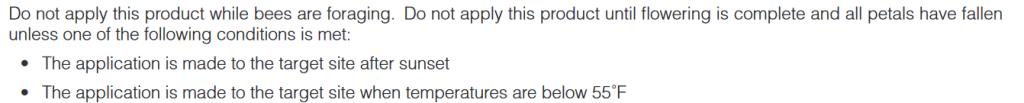 Directions from the label of a container of Marathon II insecticide on how to (supposedly) avoid harm to bees. The directions instruct users to avoid application of the product while bees are foraging, but grants several exceptions including the application after sunset or below 55 degrees F. Marathon (imidacloprid) used on ornamental plants kills bees. 