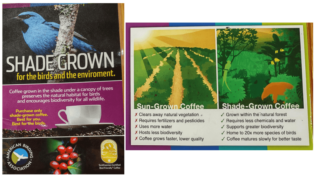 Signs highlighting the benefits of Smithsonian Certified Bird Friendly Coffee. Benefits include a 20-fold increase in bird species, relative to sun-grown coffee farms.