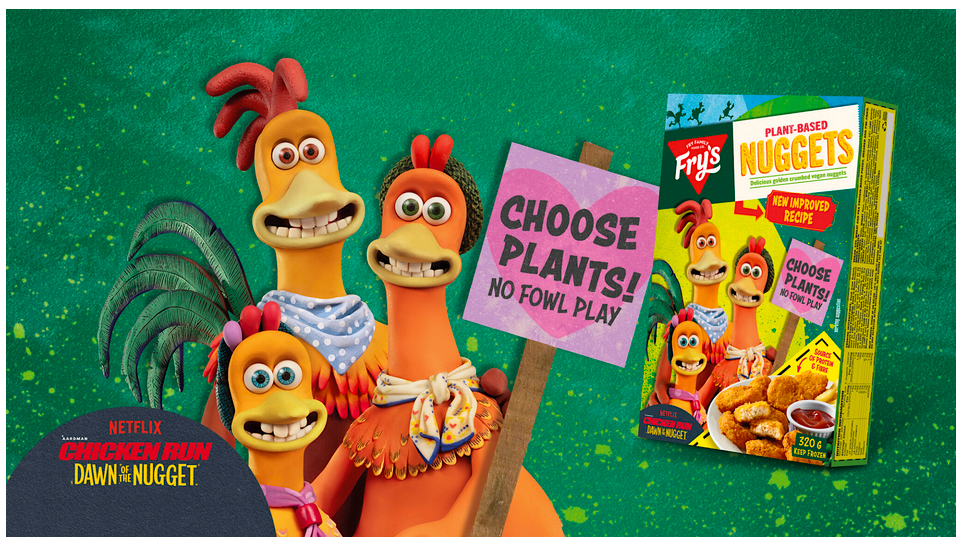 A promotion for Fry’s chicken nuggets and Chicken Run: Dawn of the Nugget. Characters from the Netflix film hold a sign reading "Choose Plants! No Fowl Play" and next to them is a box of Fry's plant-based nuggets.