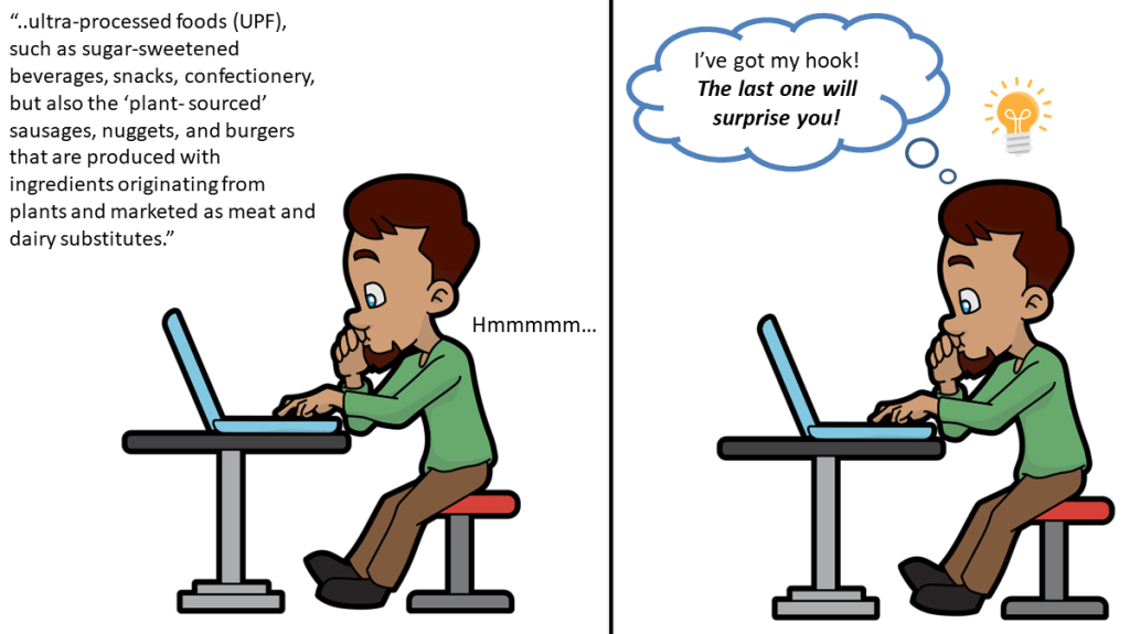 A cartoon shows a person looking at a laptop in two frames. In the first frame the person is reading  a quote from The Lancet paper stating that ultra-processed foods also includes plant-based sausages and burgers. In the second frame, the person has a light bulb above their head and is thinking: I've got my hook! The last one will surprise you! Ultra-processed food: How meat and dairy are co-opting the narrative.