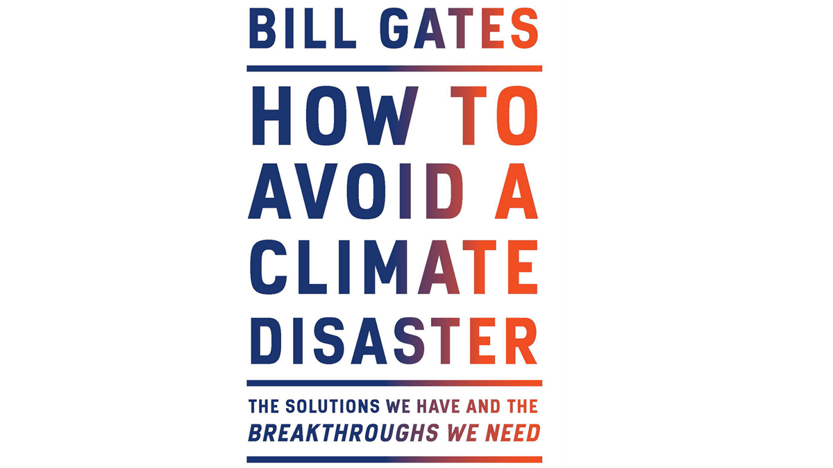 What Bill Gates missed in How to Avoid a Climate Disaster