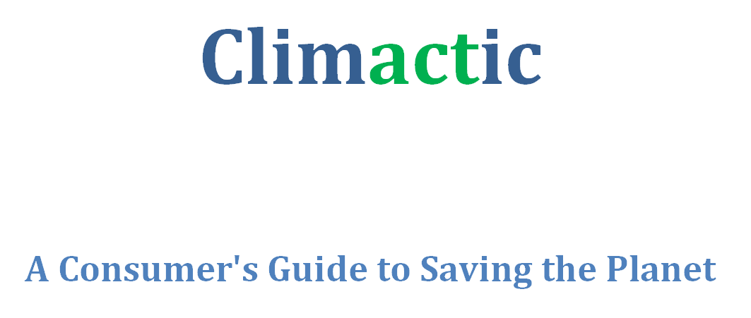 A screenshot of a book title and subtitle. In large font is the word Climactic. This word is in blue except for the letters "act" which are colored green. Underneath is the subtitle, A Consumer's Guide to Saving the Planet. Currently seeking agent and publisher for this book.